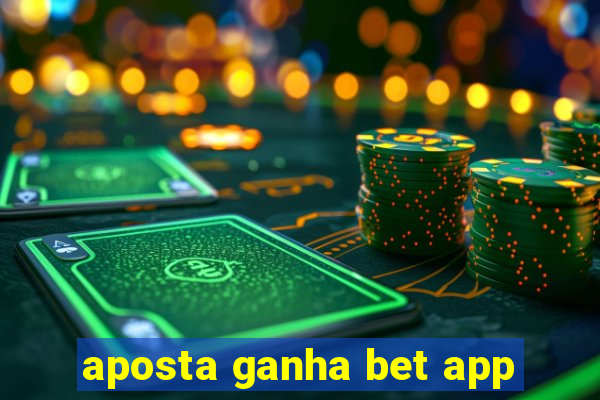 aposta ganha bet app